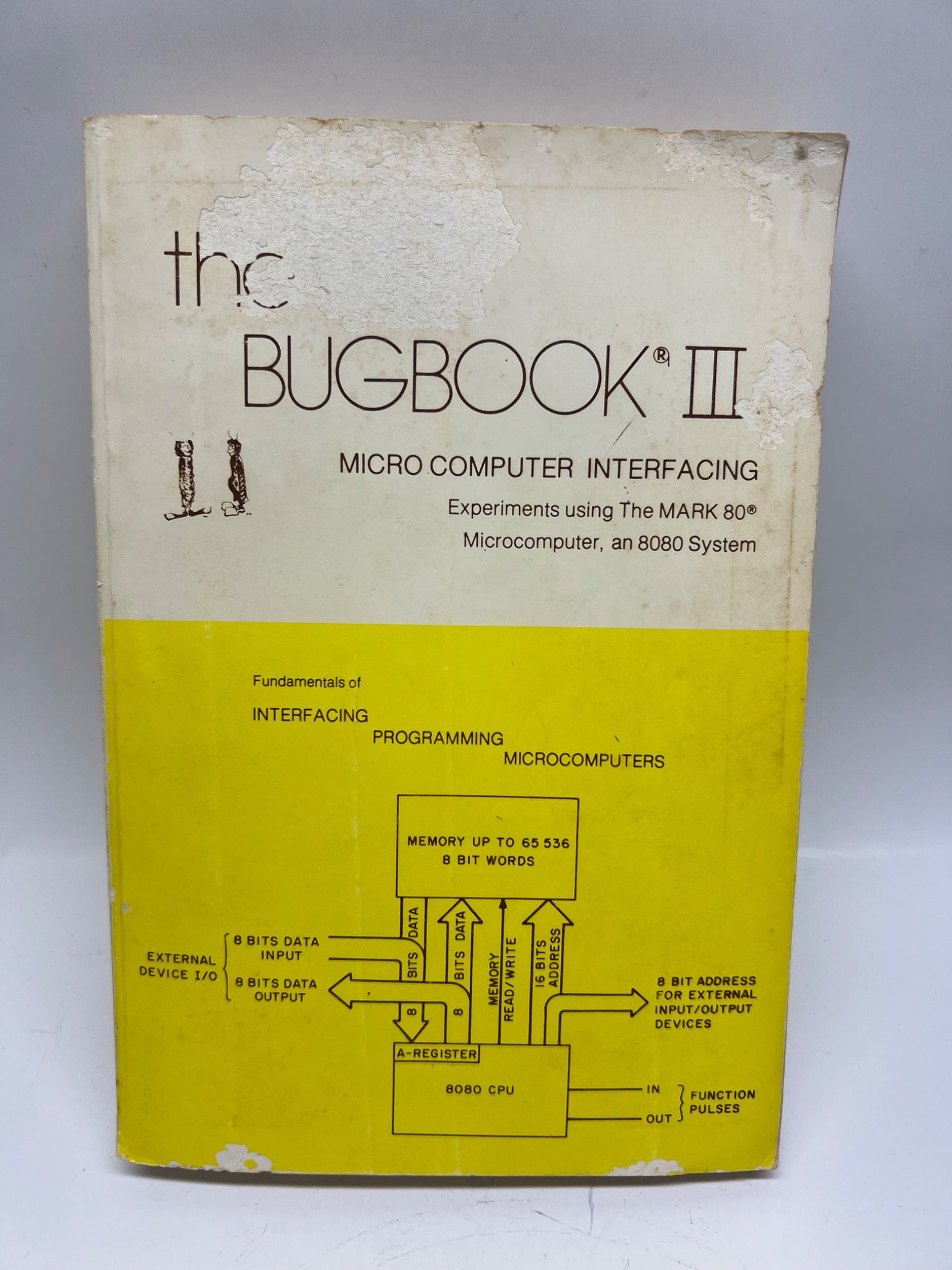 The Bugbook III Microcomputer interfacing (1975) - 8080 System 1st Ed.