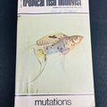 Tropical Fish Hobbyist Magazine: Mutations