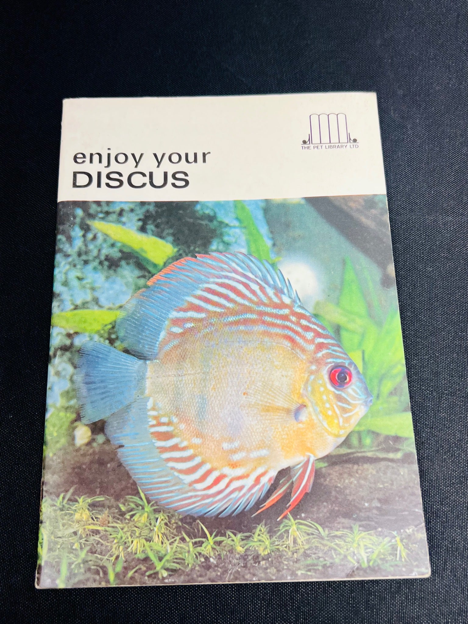 Enjoy Your Discus by The Pet Library