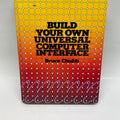 Build Your Own Universal Computer Interface by Bruce Chubb (1989 First Edition)