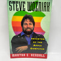 Steve Wozniak: Inventor of the Apple Computer by Martha E. Kendall (2nd Edition)