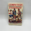 Computers for Everybody by Jerry Willis (1983 Second Edition)