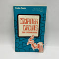 Computer Circuits for Experimenters (1974 Radio Shack First Edition)