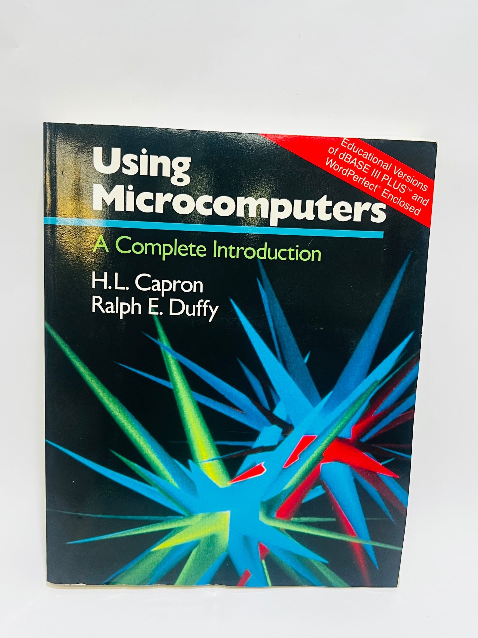 Vintage 1986 Using Microcomputers: A Complete Introduction by H.L. Capron and Ralph E. Duffy with Disks