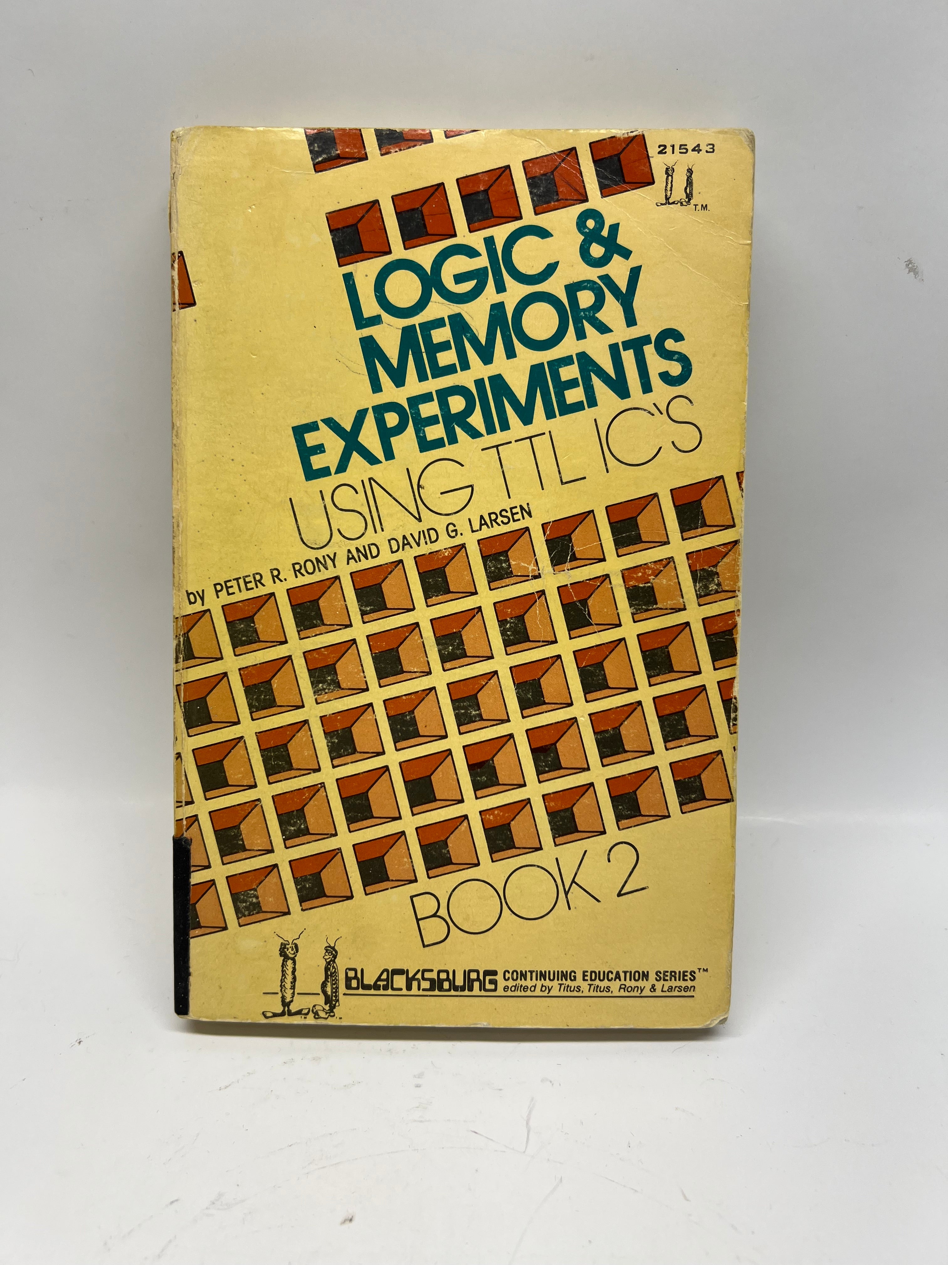 1979 Logic & Memory Experiments Using TTL IC's 1st edition 1st printing