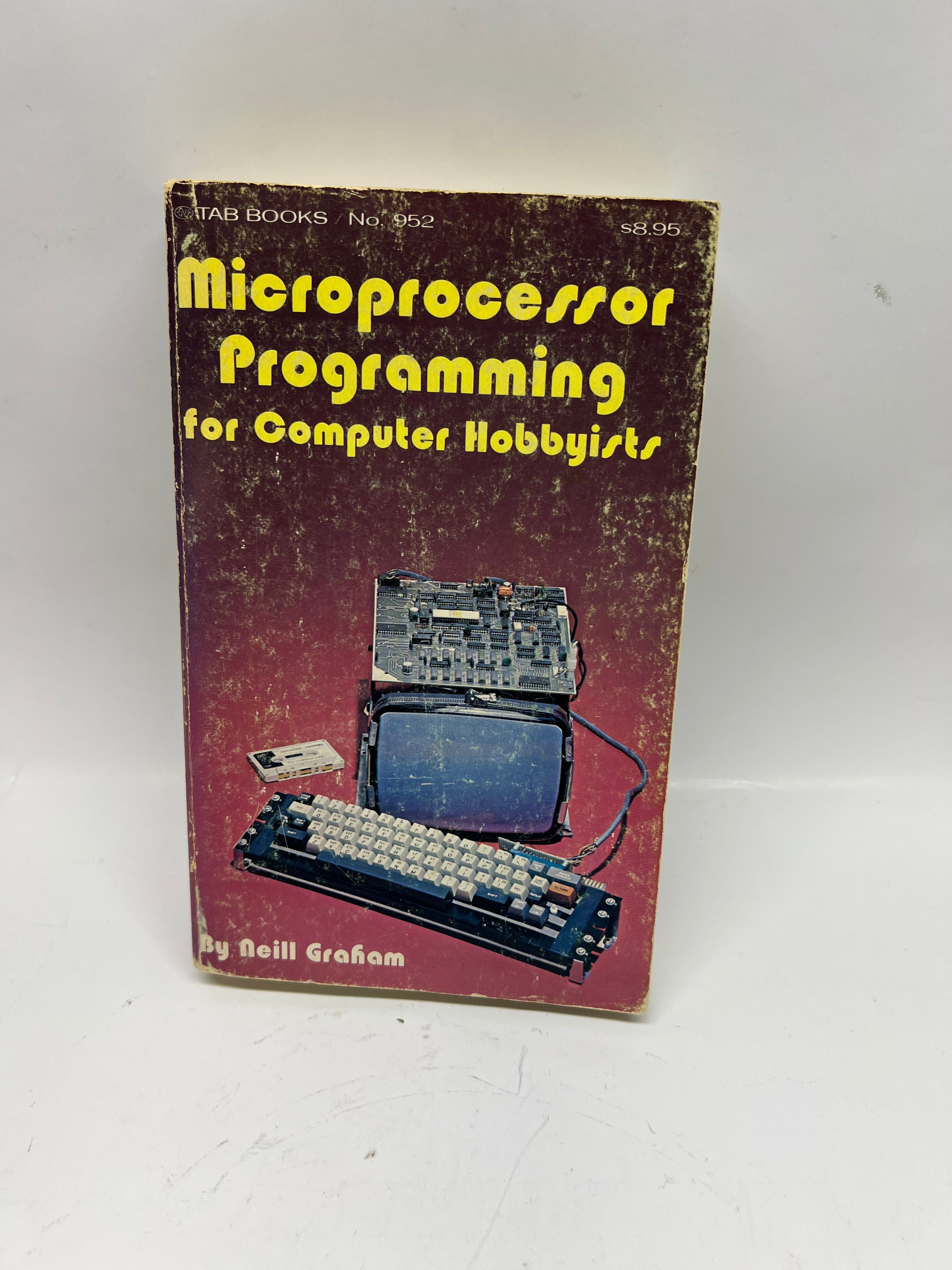 Vintage 1977 Microprocessor Programming for Computer Hobbyists Book - Neill Graham