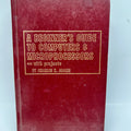 1978 A Beginner's Guide to Computers & Microprocessors Hardcover 1st edition, 1st printing