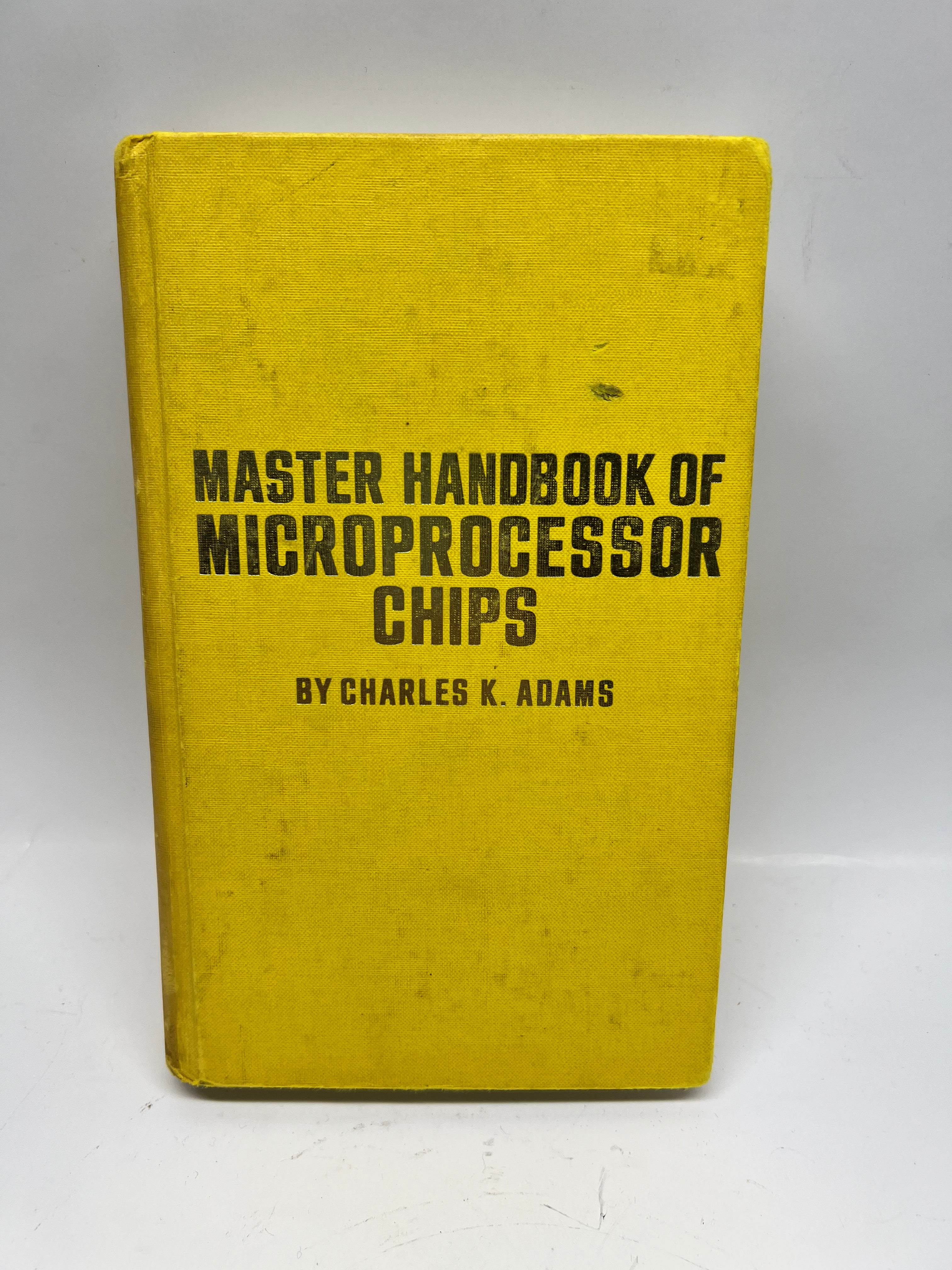 1981 Master Handbook of Microprocessor Chips – Charles K. Adams