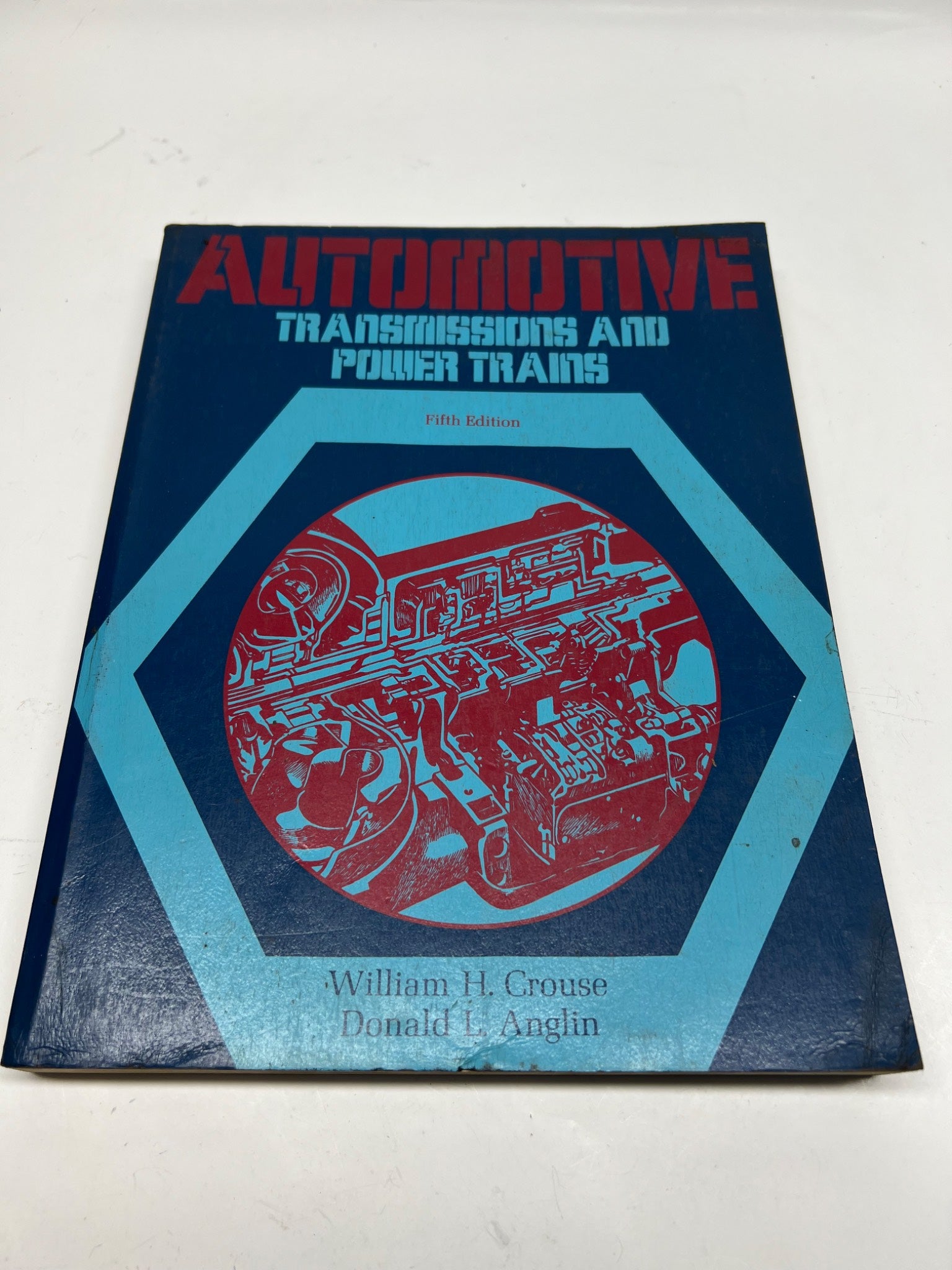 Automotive Transmissions and Power Trains (5th Ed) - Crouse & Anglin