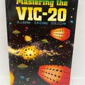 Mastering the VIC-20 by A.J. Jones